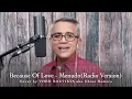 Download Lagu Because Of Love (Radio Version) As popularized by Menudo \u0026 Cover by Chino Romero