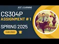CS304P Assignment 1 Solution Spring 2025 CS304P Assignment 1 Solution 2025