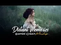 Download Lagu Distant Memories Mashup 2025 (Vdj Shana Mashup) | Emotions Chillout