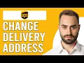 How To Change A Delivery Address For UPS How To Reroute UPS Delivery Address