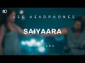Download Lagu 8D Audio - Saiyaara Title Song | Saiyaara | Hindi Sad Song 2025 | Use Headphones
