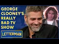 George Clooney s Really Bad TV Show David Letterman