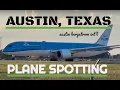 Astonishing Evening Plane Spotting at Austin Airport in Austin TX 737 A320 A321 787 E175