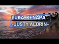 Download Lagu Luka, Kenapa - Justy Aldrin | Lirik Lagu Timur | Lagu Ambon