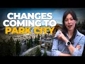 5 HUGE Changes Coming To Park City UT 2026