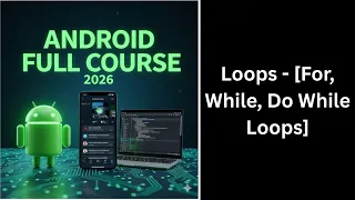 361 Kotlin Loops Explained For While Do While Loops Complete Android Course