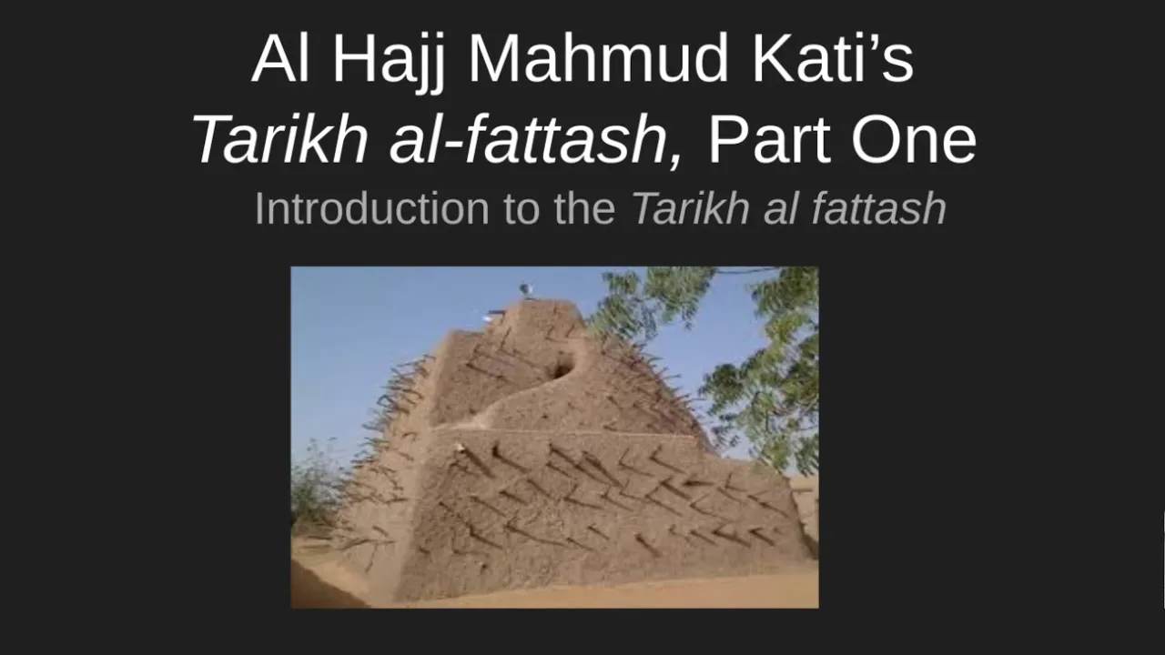 Al Hajj Mahmud Kati's "Tarikh al-fattash," Part One