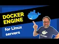 Docker Engine for Linux Servers Setup and Tips