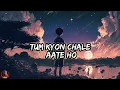 Lagu Tum Kyon Chale Aate Ho |  Slowed + Reverb | Arijit Singh
