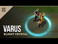 League of Legends Blight Crystal Varus OP GG Skin Review