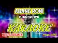 Download Lagu ABANG RONI KARAOKE-VOCAL DIAN WIDYA