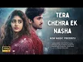 Lagu 🎵 TERA CHEHRA EK NASHA | Bollywood Romantic Song 2025 | MSW Music Hindi Presents 🎵 