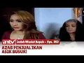 Lagu Akibat Culas, Jenazah Penjual Ikan Asin Berbau Busuk | Jodoh Wasiat Bapak | Eps 352