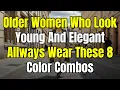 Download Lagu 8 COLOR COMBINATIONS That Make Older WOMEN Look EXPENSIVE, Younger and Turn Heads!