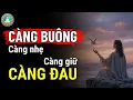 Lagu CÀNG BUÔNG, CÀNG NHẸ – CÀNG GIỮ, CÀNG ĐAU | Tâm Ý Đạo