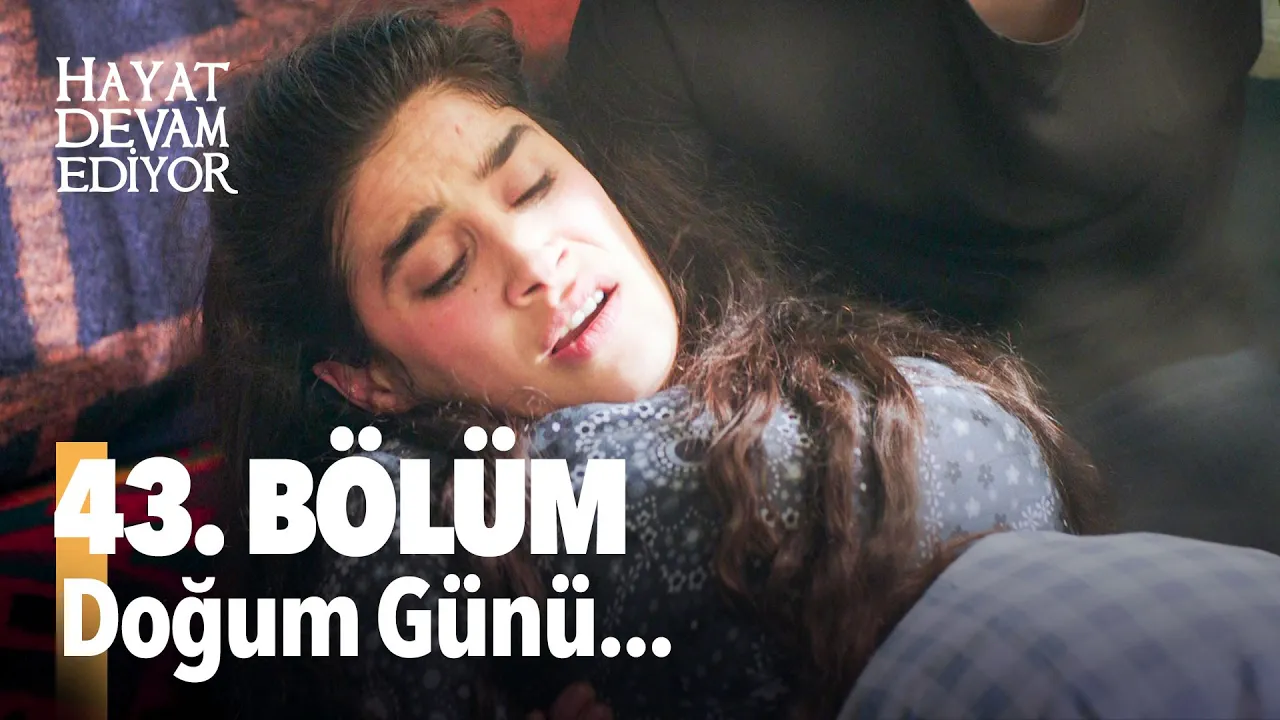Hayat Devam Ediyor 43. Bölüm