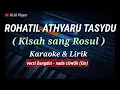 Download Lagu Rohatil Athyaru Tasydu - Kisah sang rosul - nada cowok(Em)