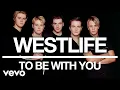 Download Lagu Westlife - To Be with You (Official Audio)