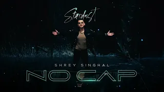 NO CAP  - SHREY SINGHAL - STARDUST