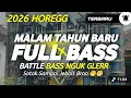 Lagu DJ SEPESIAL TAHUN BARU 26 DJ CEK SOUND FULL BASS TAHUN BARU 2026 PALING HOREGG COCOK BUAT BATTLE