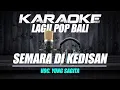 SEMARA DI KEDISAN VOC. YONG SAGITA | KARAOKE LAGU POP BALI