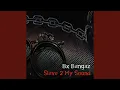 Lagu Slave 2 My Sound