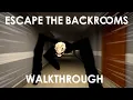 Escape the Backrooms Walkthrough - All Levels