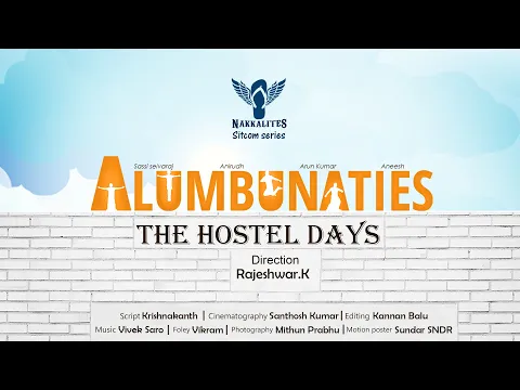 Alumbunaties The Hostel Days - Motion Poster | Nakkalites Sitcom Series | #Nakkalites