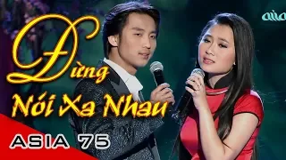 Đừng nói xa nhau