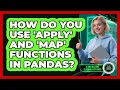 How Do You Use apply And map Functions In Pandas - AI and Machine Learning Explained