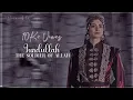 Download Lagu Bala Sultan - Jundullah (The Soliders of Allah) || DainxAbiha