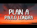 Download Lagu Paulo Londra - Plan A (Letra/Lyrics)