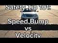 Lagu Safely Tip 101 - Speed Bump vs Velocity 