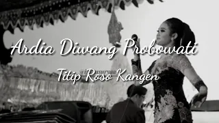 Download • Ardia Diwang Probowati - Titip Roso Kangen (lyric) MP3