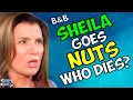 Bold and the Beautiful Sheila Goes Berserk - How Many People Die Soap Dirt
