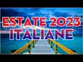 MUSICA ITALIANA 2023 - HIT 2023 DEL MOMENTO - MIX MUSICA ESTATE 2023 - CANZONI ITALIANE 2023