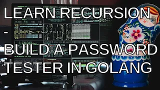 Learn Recursion - Build a Password Tester in Golang