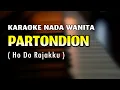 Download Lagu Partondion Karaoke Nada Wanita ( Ho Do Rajakku )