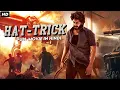 Hat - Trick - South Indian Full Movie Dubbed In Hindi | Shiva Rajkumar, Nabha Natesh, Karunya Ram