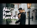 Download Lagu 🎼 AKU PASTI KEMBALI (2009) – PASTO – POP FUSION COVER VERSION | Domba Studio|LAGU 2000 an
