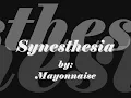 Synesthesia - Mayonnaise