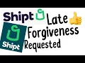 Shipt Late Forgiveness