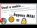 Stealing Web Session Cookies to Bypass MFA Credential Access