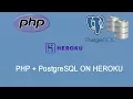 How to Upload PHP App to Heroku And Connect To PostgreSQL