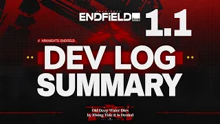 1 1 Dev Log Program Summary - TLDR Tangtang Rossi New Map Arknights Endfield