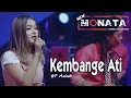 Lagu Wafiq Azizah - KEMBANGE ATI (Kangen Suarane)   |   New Monata