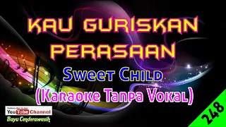 Kau Guriskan Perasaan by Sweet Child | Karaoke Tanpa Vokal
