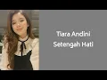 TIARA ANDINI - SETENGAH HATI (COVER) Lyrics