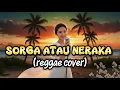Lagu SORGA ATAU NERAKA - Hetty Sunjaya ( reggae cover )