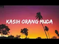 Fahrenheit - Kasih Orang Muda
